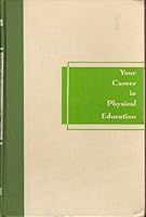 Your Career in Physical Education B000JC0HA2 Book Cover