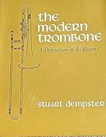 The Modern Trombone: A Definition Of Its Idioms 0520032527 Book Cover