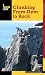 Climbing: From Gym to Rock (How to Climb)