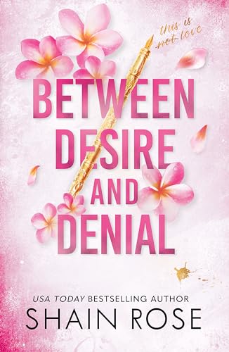 BETWEEN DESIRE AND DENIAL: a dark, fake-dating romance from the Tiktok sensation and USA Today bestselling author (The Hardy Billionaires Series)