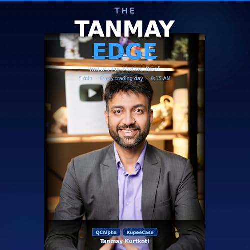 Couverture de The Tanmay Edge | India's pre-market edge, every trading day.