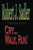 Cry... Walk, Run! 1481095854 Book Cover