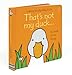 That's Not My Duck...(Usborne Touchy-Feely Books)