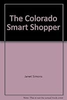 The Colorado Smart Shopper 0964563509 Book Cover
