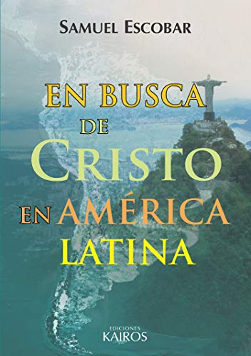 En busca de Cristo en América Latina (Spanish Edition)