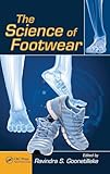 The Science of Footwear (Human Factors and Ergonomics)