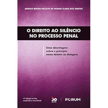 Capa do livro O Direito ao Silêncio no Processo Penal: Uma abordagem sobre o princípio nemo tenetur se detegere