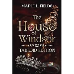 The House of Windsor : Tabloid Edition Audiolibro Por Maple Fields arte de portada