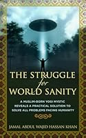 The Struggle for World Sanity! B08DBVZXG5 Book Cover