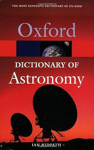 A Dictionary of Astronomy (Oxford Paperback Reference)