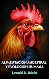 ALIMENTACIÓN ANCESTRAL Y EVOLUCIÓN HUMANA: Una perspectiva antropológica