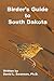 Birder's Guide to South Dakota