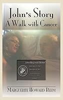 John's Story: A Walk with Cancer 1634982231 Book Cover
