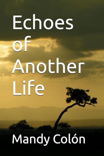 Echoes of Another Life