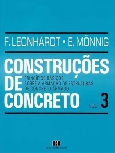 Construções de concreto: princípios básicos sobre a armação de estruturas de concreto armado