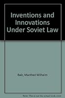 Invention and innovation under Soviet Law: A comparative analysis 066992668X Book Cover
