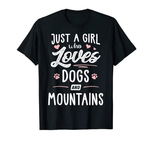Just A Girl Who Loves Dogs And Mountains Gift Dog Lover T-Shirt