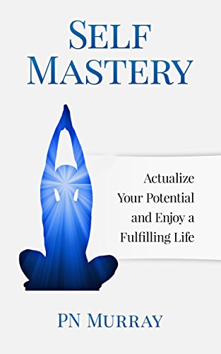 Cover of Self-Mastery: Actualize Your Potential and Enjoy a Fulfilling Life