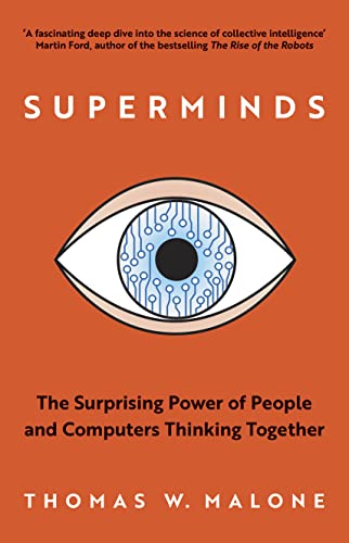 Superminds: The Surprising Power Of People And Computers Thinking Together