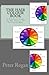 The Hair Colour Book: A Practical Guide To The Theory Of Colouring Hair