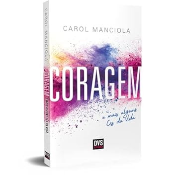 Capa do livro Coragem: e mais alguns Cês da Vida
