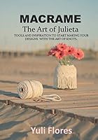 MACRAME the Art of Julieta (Idioma Ingles) 1708672478 Book Cover