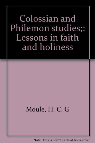Colossian and Philemon Studies: Lessons in Fait... B0006CH6NG Book Cover