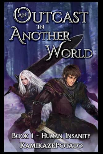 An Outcast in Another World: A Fantasy LitRPG Adventure (Book 1 - Human Insanity)