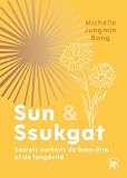  Sun & Ssukgat: Secrets coréens de bien-être et de longévité