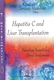 Hepatitis C and Liver Transplantation (Hepatology Research and Clinical Developments)