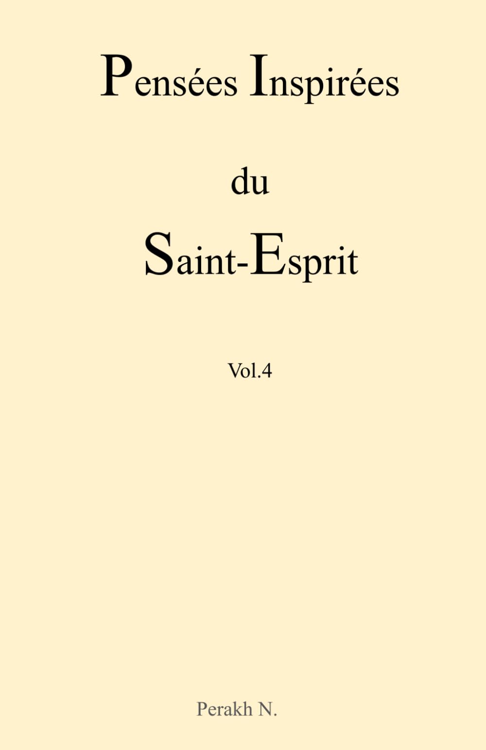 Pensées Inspirées du Saint-Esprit - Vol.4