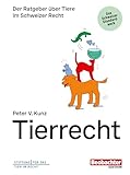 Tierrecht: Der Ratgeber für Tiere im Schweizer Recht