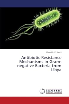 Paperback Antibiotic Resistance Mechanisms in Gram-negative Bacteria from Libya Book