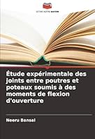 Étude expérimentale des joints entre poutres et poteaux soumis à des moments de flexion d'ouverture (French Edition) 6208869048 Book Cover