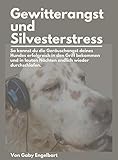 thundershirt hund selber machen  Gewitterangst und Silvesterstress: So kannst du die Geräuschangst deines Hundes erfolgreich in den Griff bekommen und in lauten Nächten endlich wieder durchschlafen.