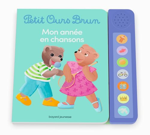 Petit Ours Brun - Mon année en chansons - Livre sonore - Dès 1 an