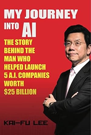 My Journey into AI: The Story Behind the Man Who Helped Launch 5 A.I. Companies Worth $25 Billion