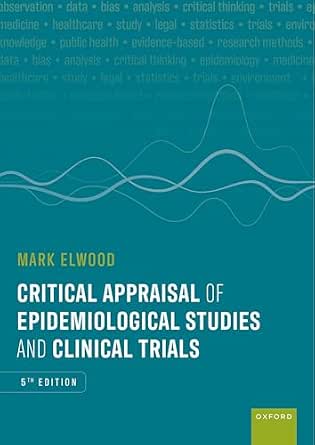Critical Appraisal of Epidemiological Studies and Clinical Trials eBook ...
