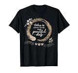 Today is Going to Be My Peaceful Day Zen Quote Retro Vintage T-Shirt