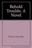 Behold trouble,: A novel, B0007DRBLQ Book Cover