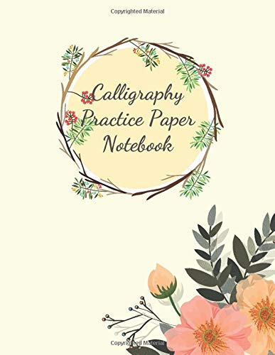Calligraphy Practice Paper Notebook: Blank Hand Lettering Calligraphy Practice Book for Beginners - Large 8.5 x 11 - 100 Pages (Volumn 11)