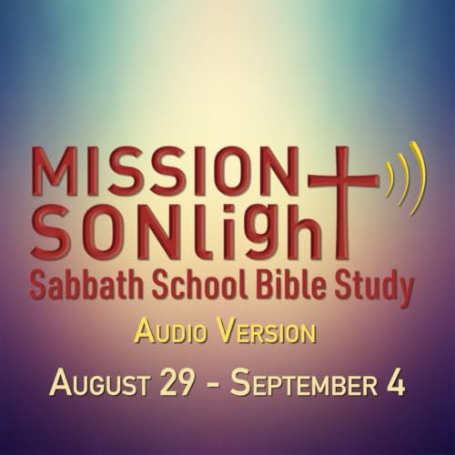 August 29 - September 4 MS Sabbath School Bible Study Q3 2026 Week 10