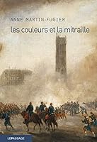 Les Couleurs et la mitraille (Roman historique) (French Edition) 2847423281 Book Cover