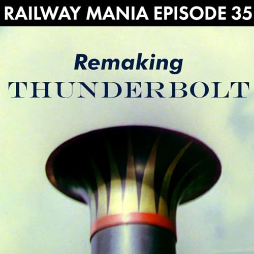 35: Remaking 'Thunderbolt' Podcast Por  arte de portada