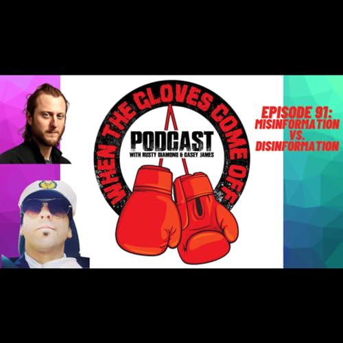 Episode 91 - Misinformation vs. Disinformation
