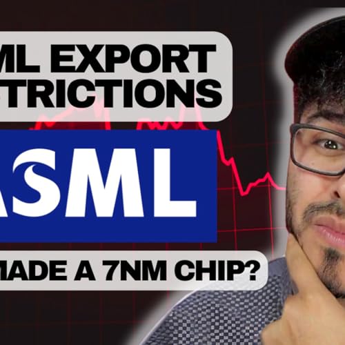 ASML Export Restriction -- How Did China Still Produce 7nm Chip? Podcast Por  arte de portada