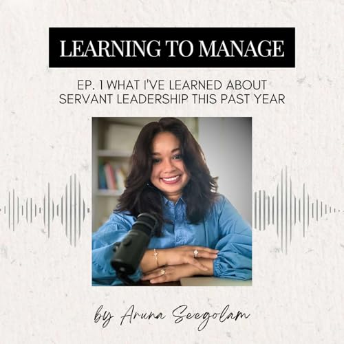 Season 2 Episode 1: What I've Learned about Servant Leadership This Past Year