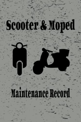 Scooter and Moped Maintenance Record: Compact logbook to track upkeep of...