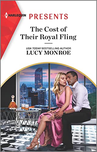 The Cost of Their Royal Fling (Princesses by Royal Decree Book 3)