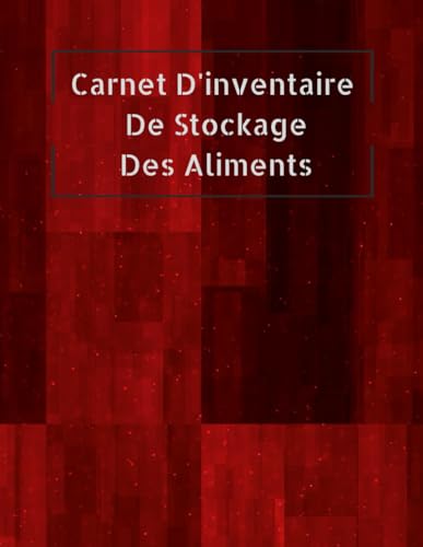 Carnet D'inventaire De Stockage Des Aliments: 101 Pages, Pour Les Propriétaires